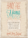 Cover image for Hands Free Mama